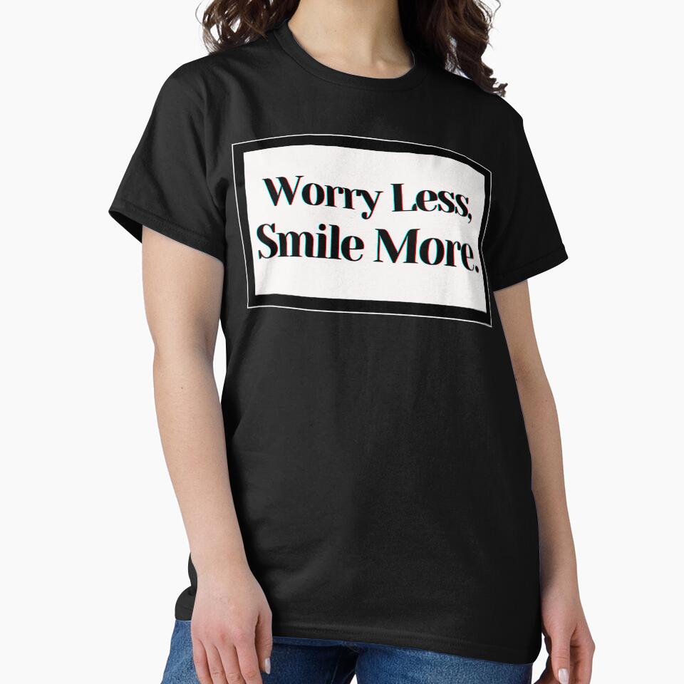 Worry Less, Smile More. by PostiveText