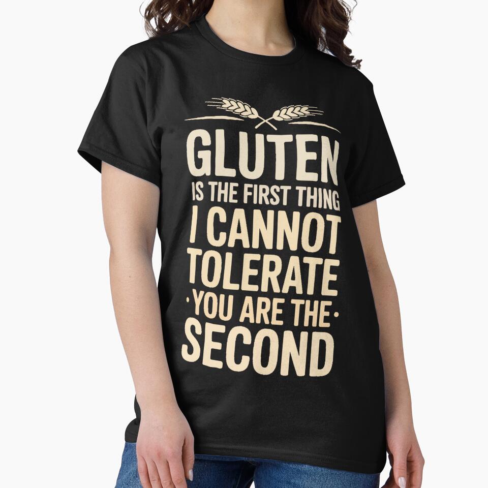 Gluten is The First Thing I Cannot Tolerate by Jacky-Design