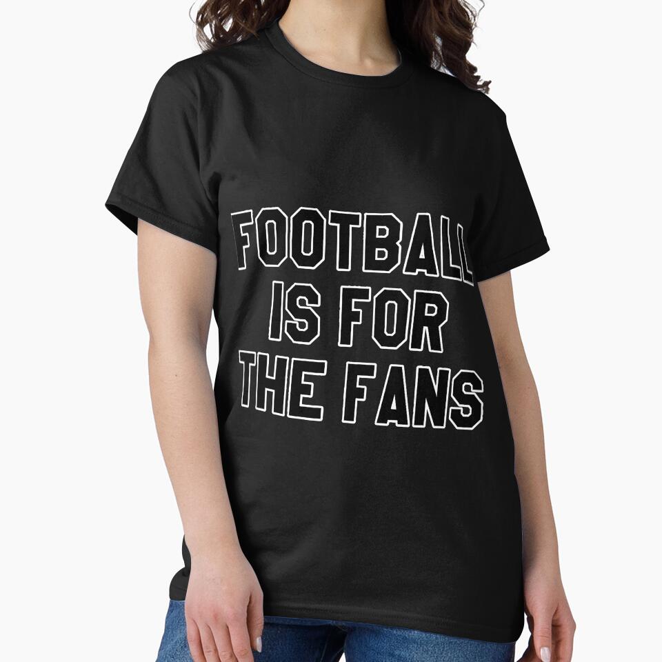 Football Is The Fans Game Day by YesterDayCheck