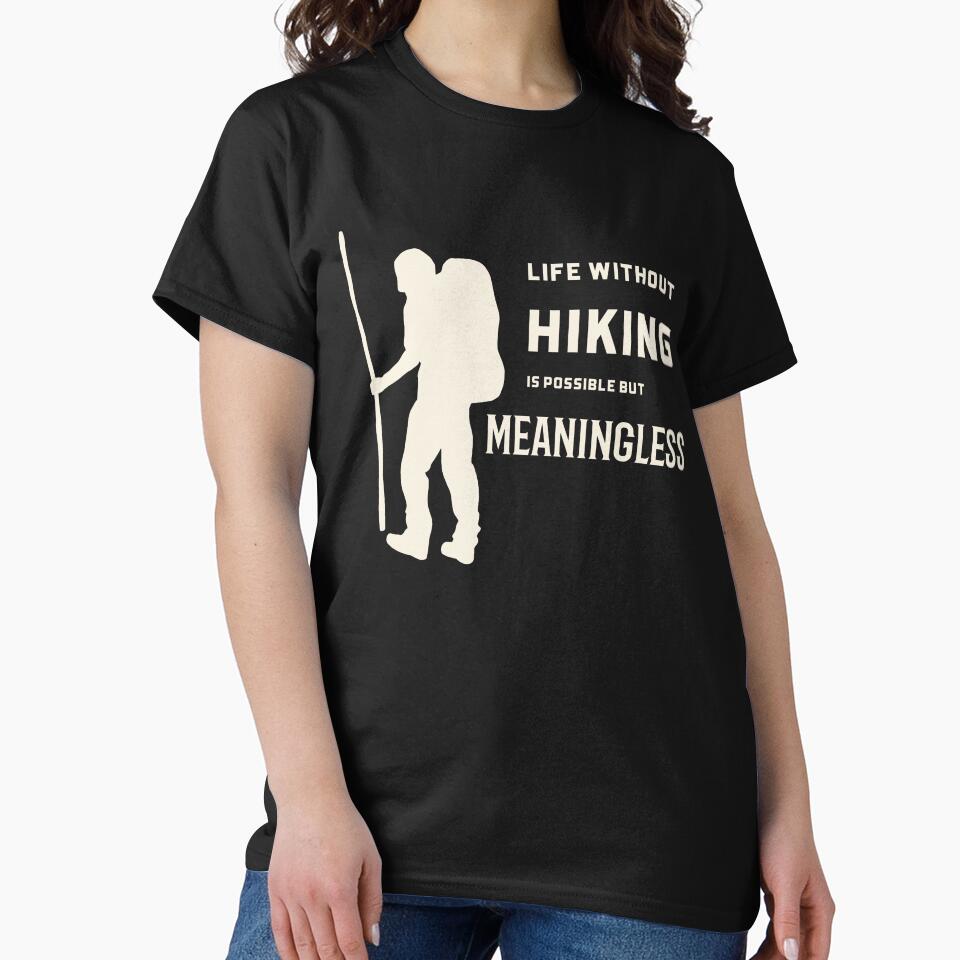 Fall: Life without hiking is meaningless by AlfredsTees