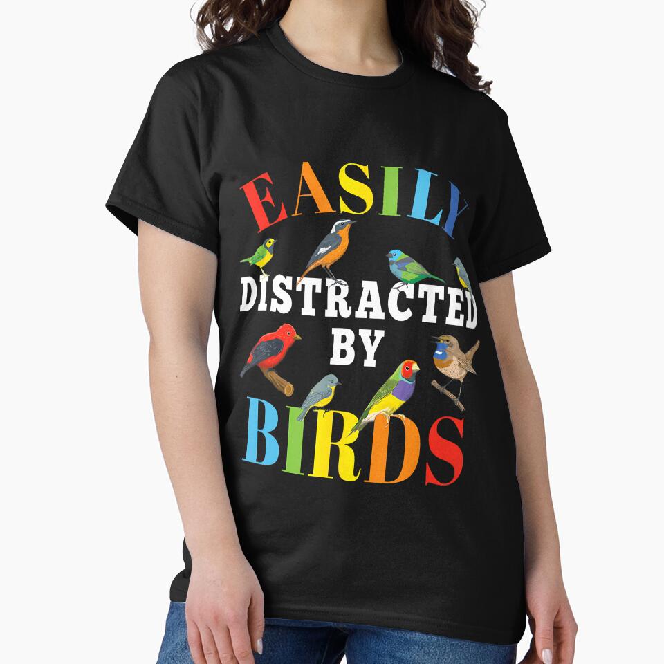 Easily Distracted By Birds Funny Bird Lover by pfanodlnazb