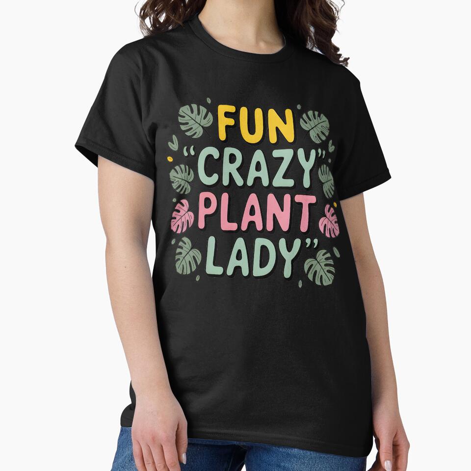 Fun Crazy Plant Lady-Gardening Gift  for Crazy Plant Ladies by al21ex
