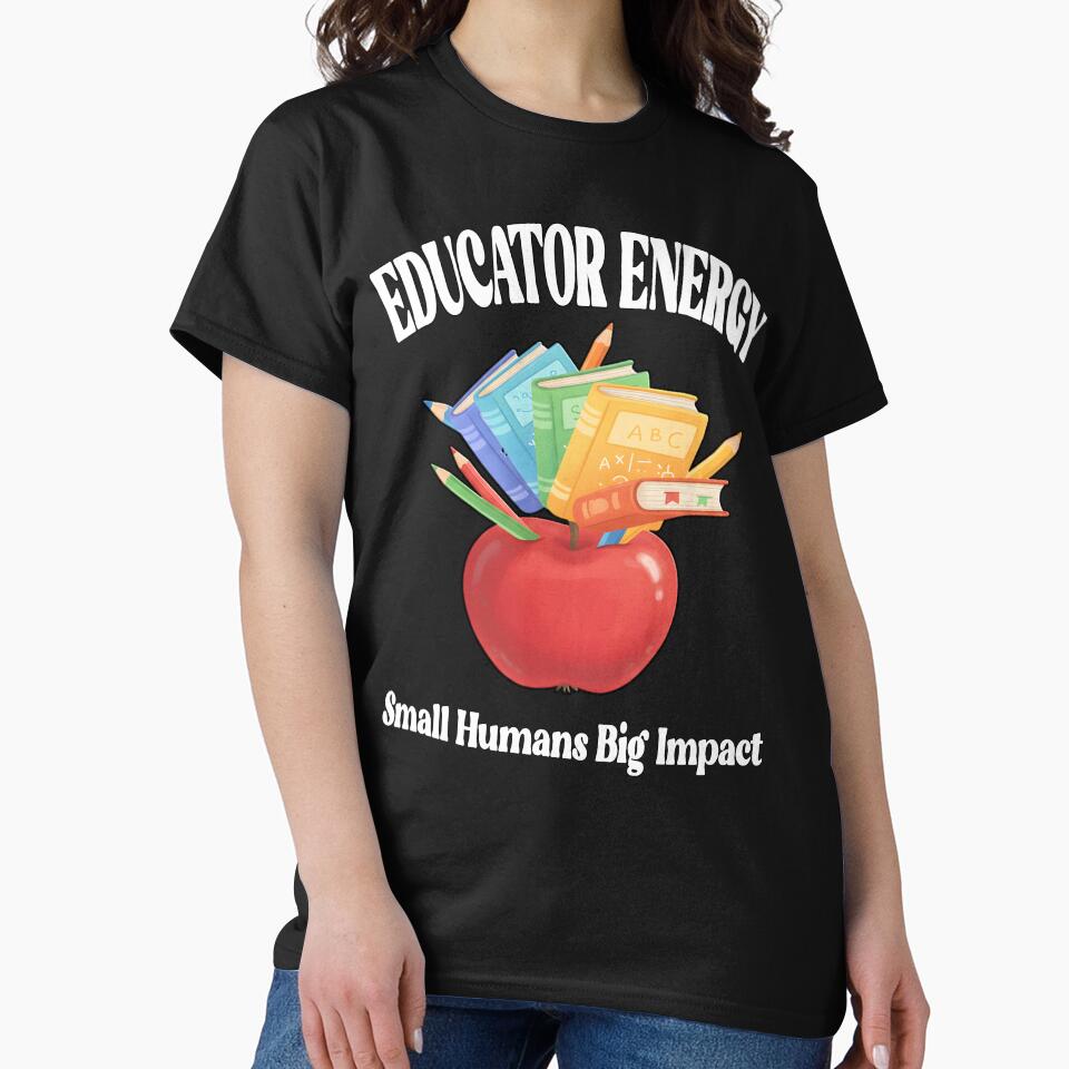 Educator Energy Small Humans Big Impact Teacher Appreciation Teaching Teacher Life school vibes educators lectures by Jt41