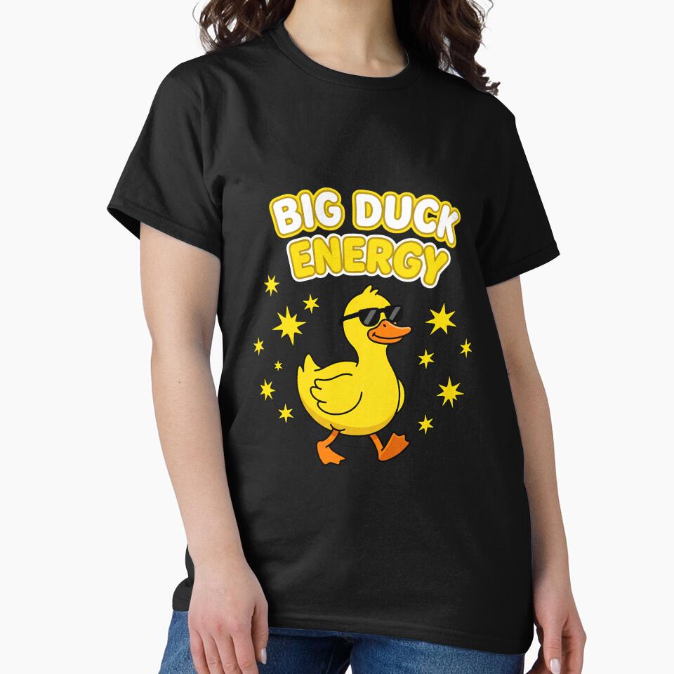 Big Duck Energy Funny Duck Lover Confidence Meme by w66aboo
