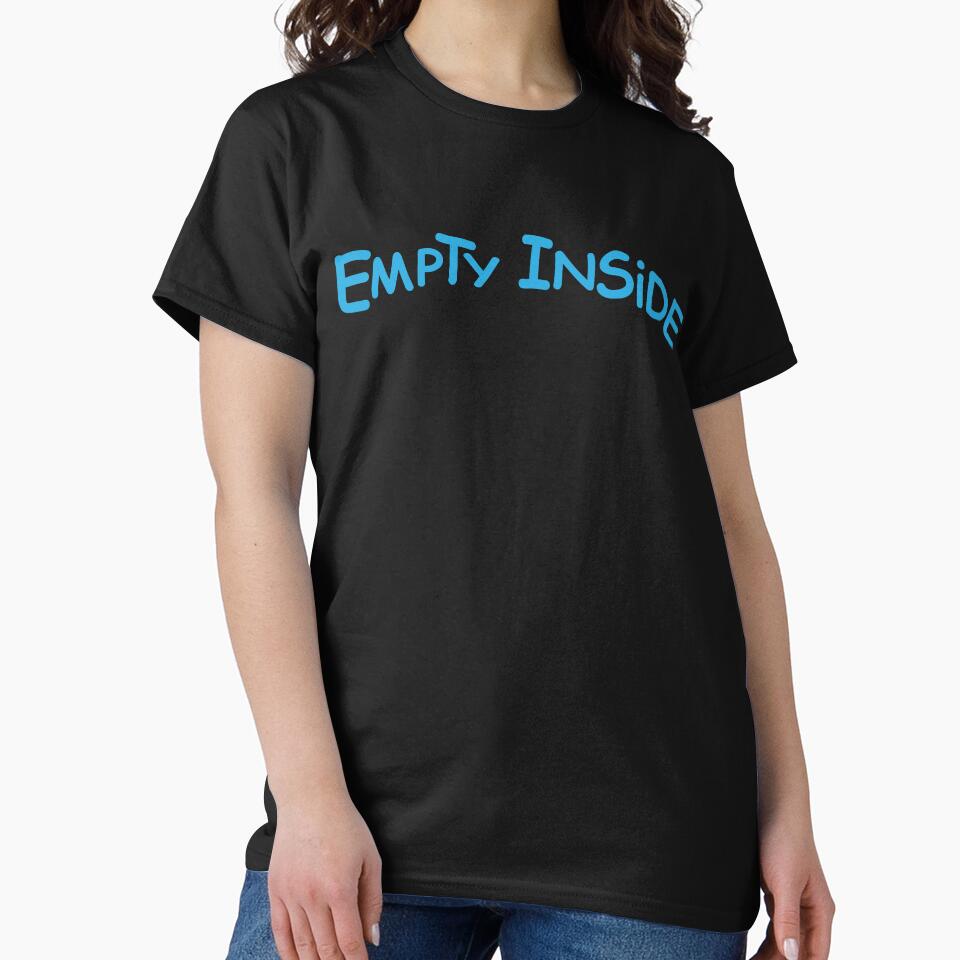 Empty Inside Emotion Gift by TTFMerch