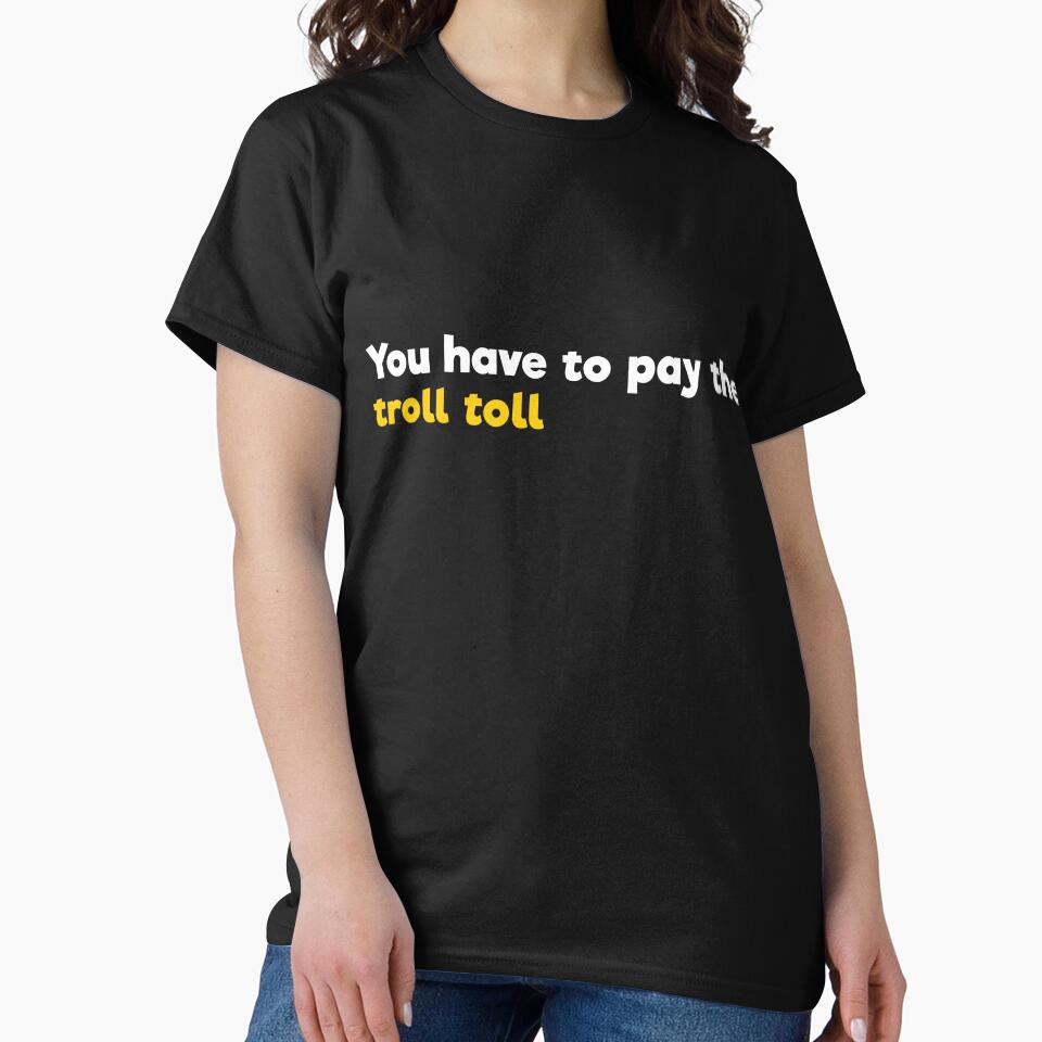 You have to pay the troll toll by  Srdjan Stanisic