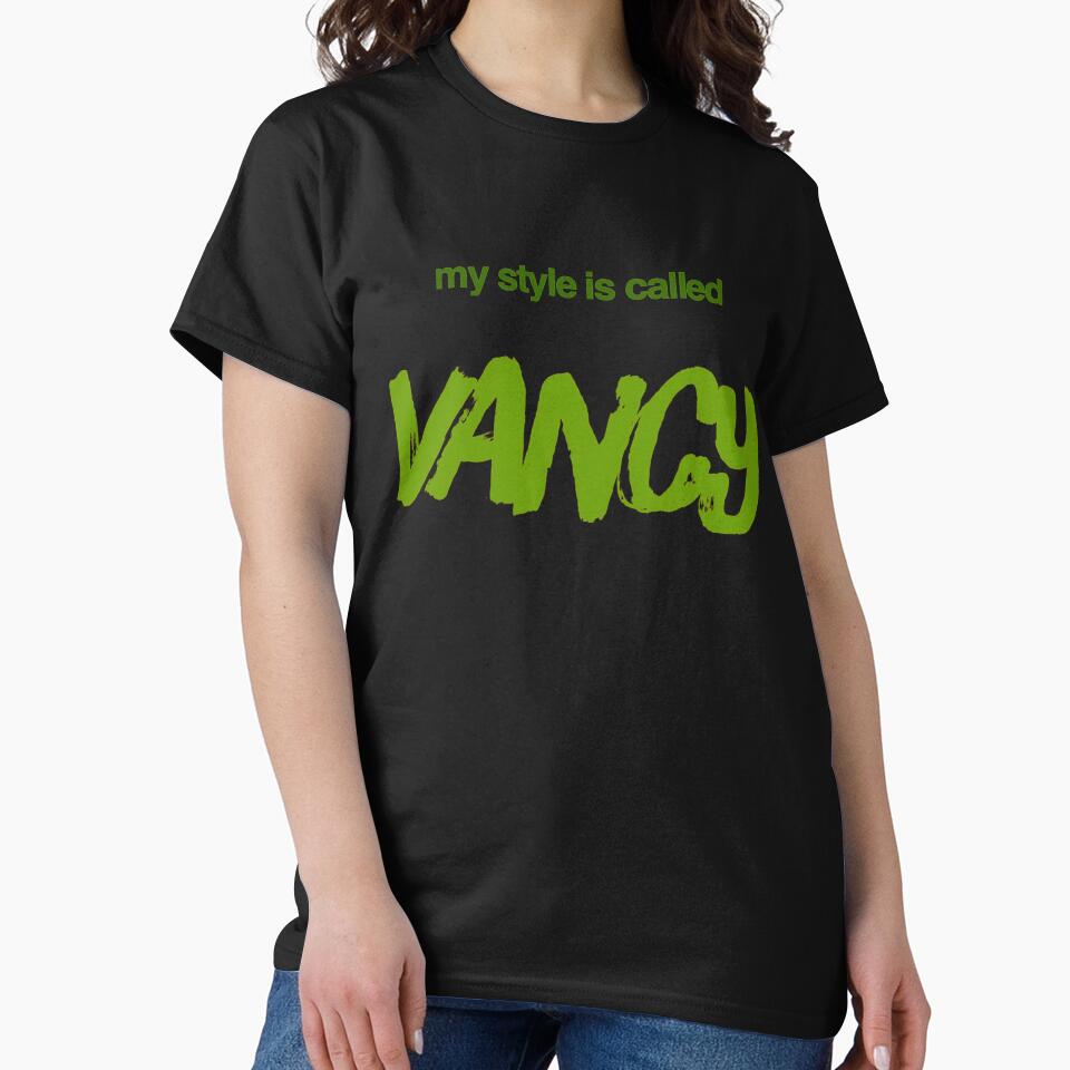 Van Life - my style is called Vancy funny Van Life Design by JJWilsonTees