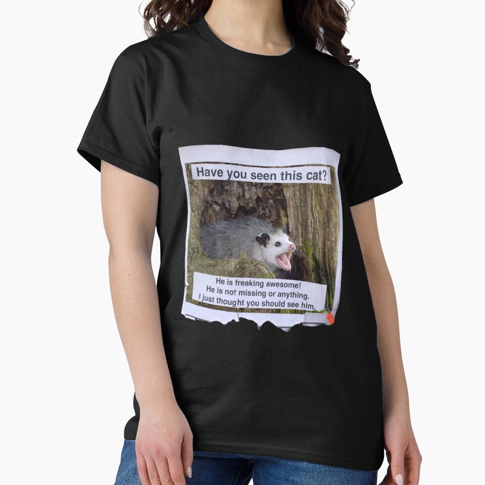 Opossum funny meme tshirt cat have you seen me scream by TellMeWear