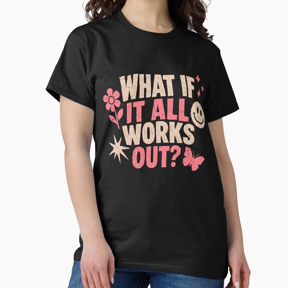 What If It All Works Out?! Positive Affirmation Optimism Motivation by HumansStuck12