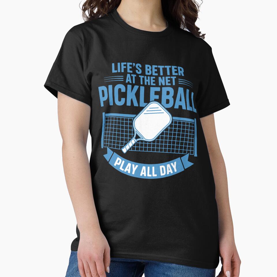 Pickleball Lifes Better At The Net Play All Day by LuminOrb