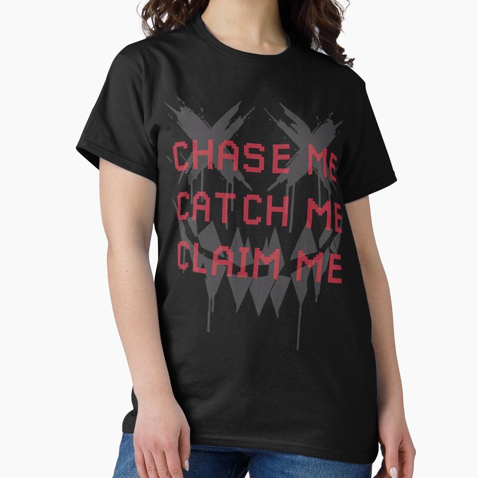 Chase Me Catch Me Claim Me by kjanedesigns