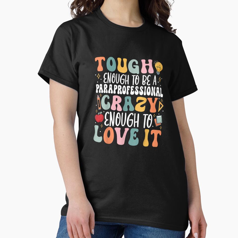 Tough Enough to Be a Paraprofessional - Groovy Sped Teacher T-Shirt by gidget-gadget