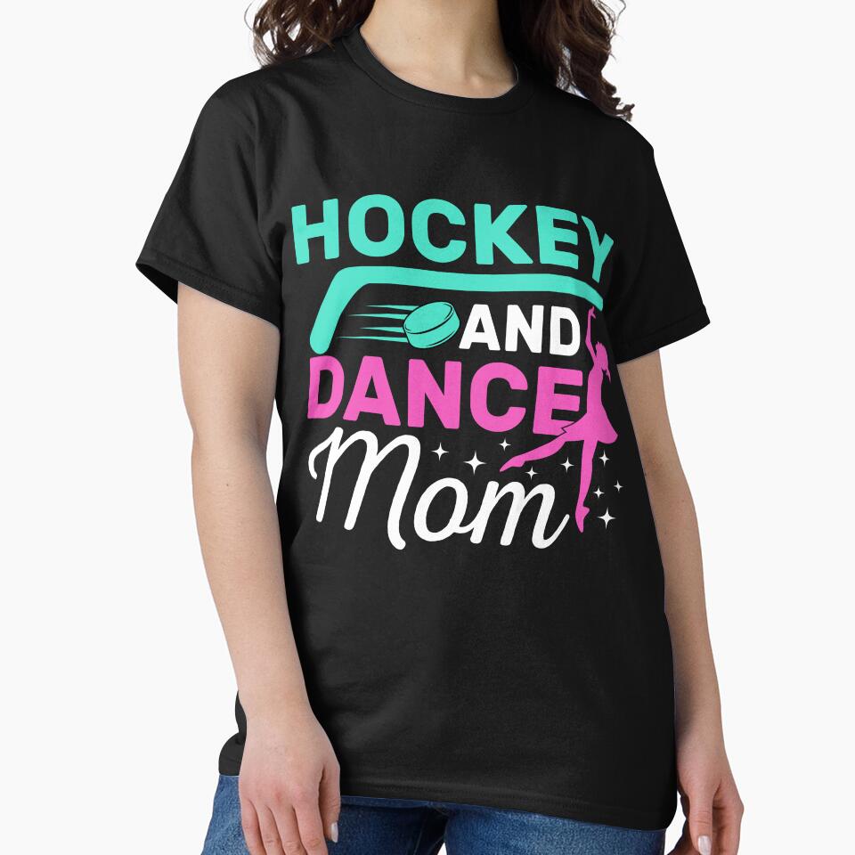 Hockey And Dance Mom Proud Sports Mom by KroghDs