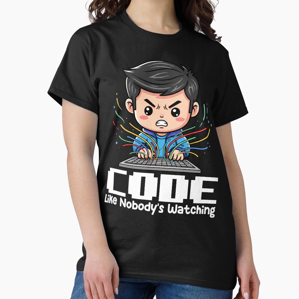 CODE LIKE NOBODY'S WATCHING - PROGRAMMER GIFT by KEF Custom