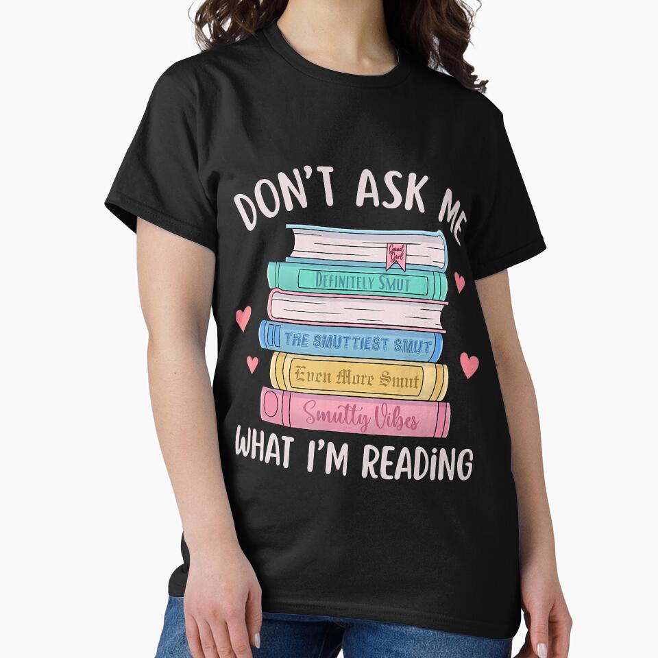 Don’t Ask Me What I’m Reading – Smut Reader by cbieecxdeue16
