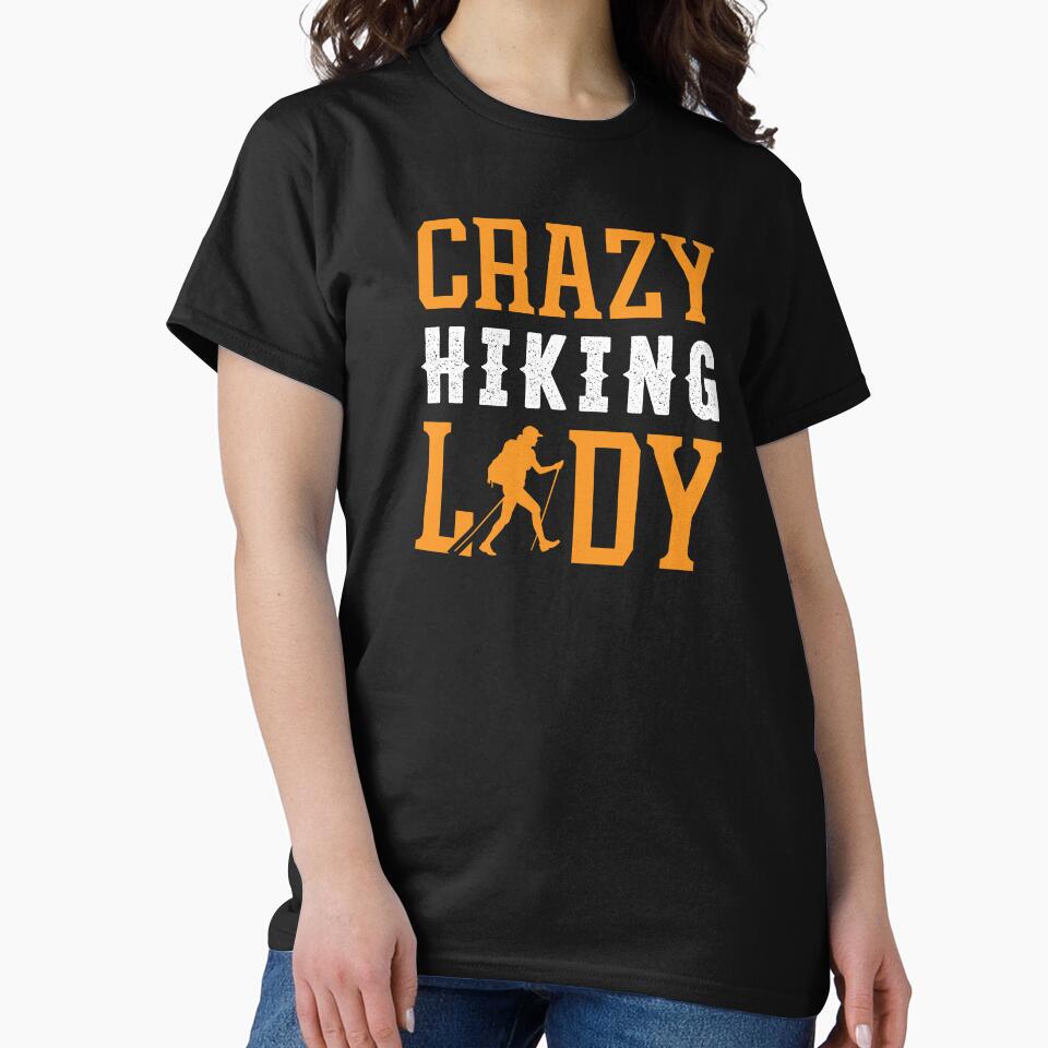 Crazy Hiking Lady, Gift Shirt For Women by MalwasBasket