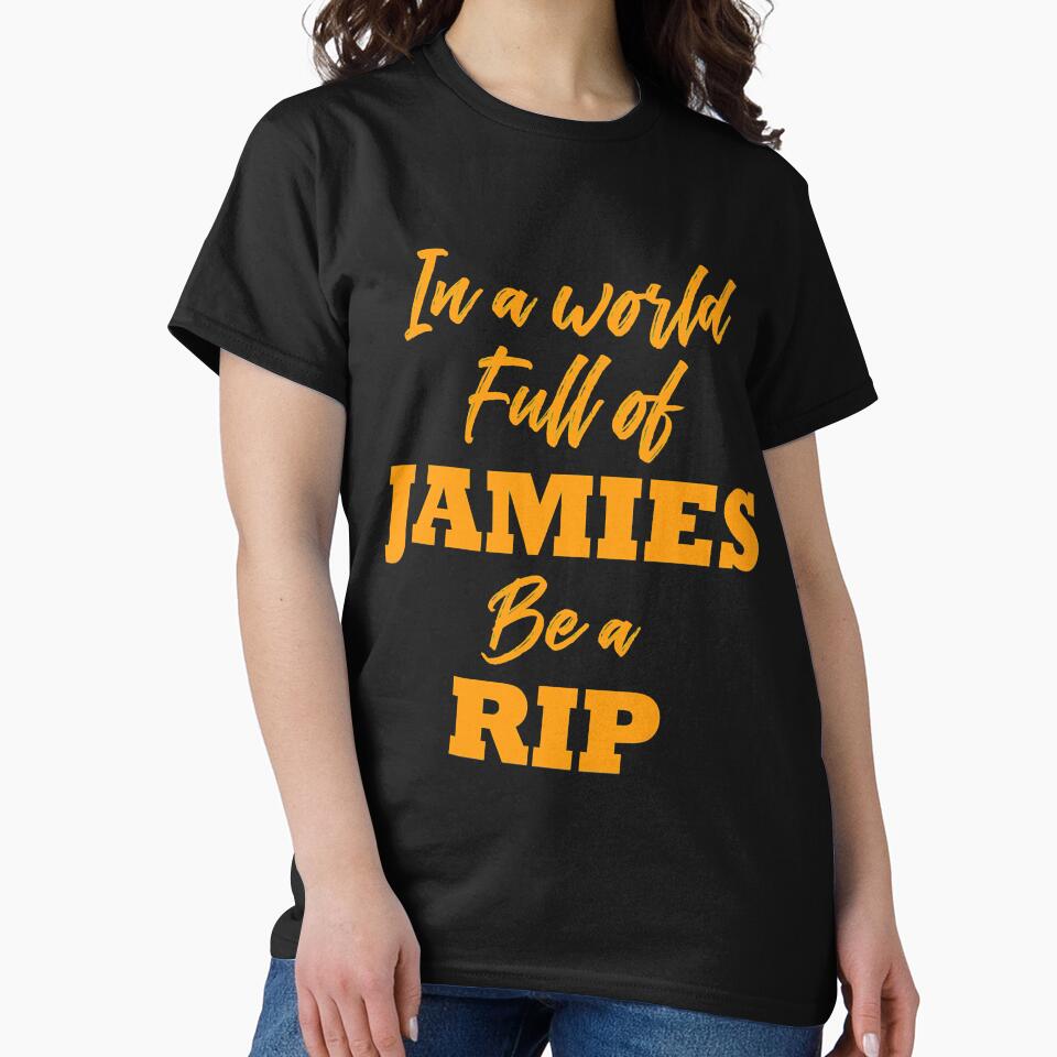 For Men Womenrld In A World full Of Jamies Be A Rip Halloween by LeathaKessler