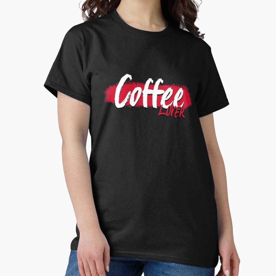 Coffee T-Shirt for Lover by Ahmedhod