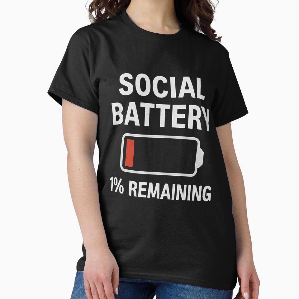 Social Battery: 1% Remaining – Low Battery by WonderBox