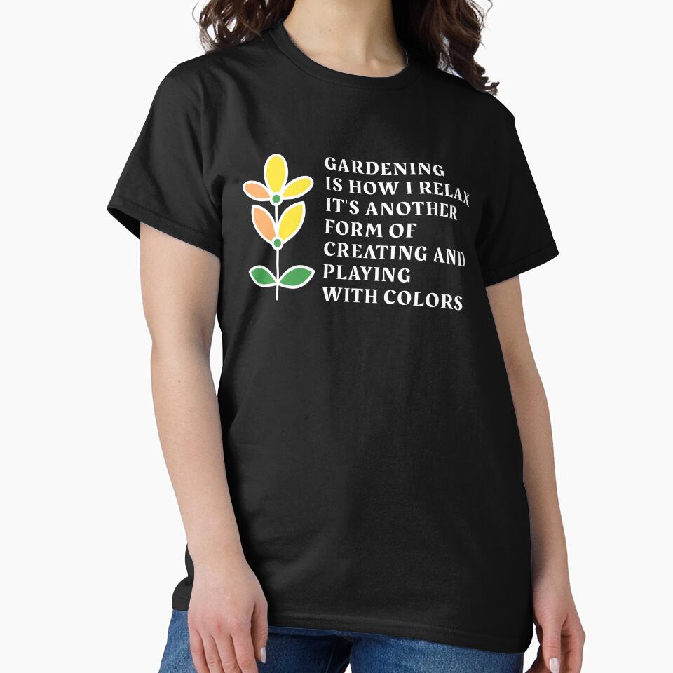 Gardening is how i relax, funny gardening hobby sayings by Art Wear Nation