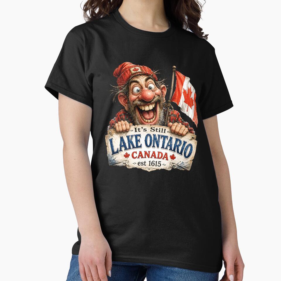 It's Still Lake Ontario Canada Vintage Funny Design by Wilcox PhotoArt