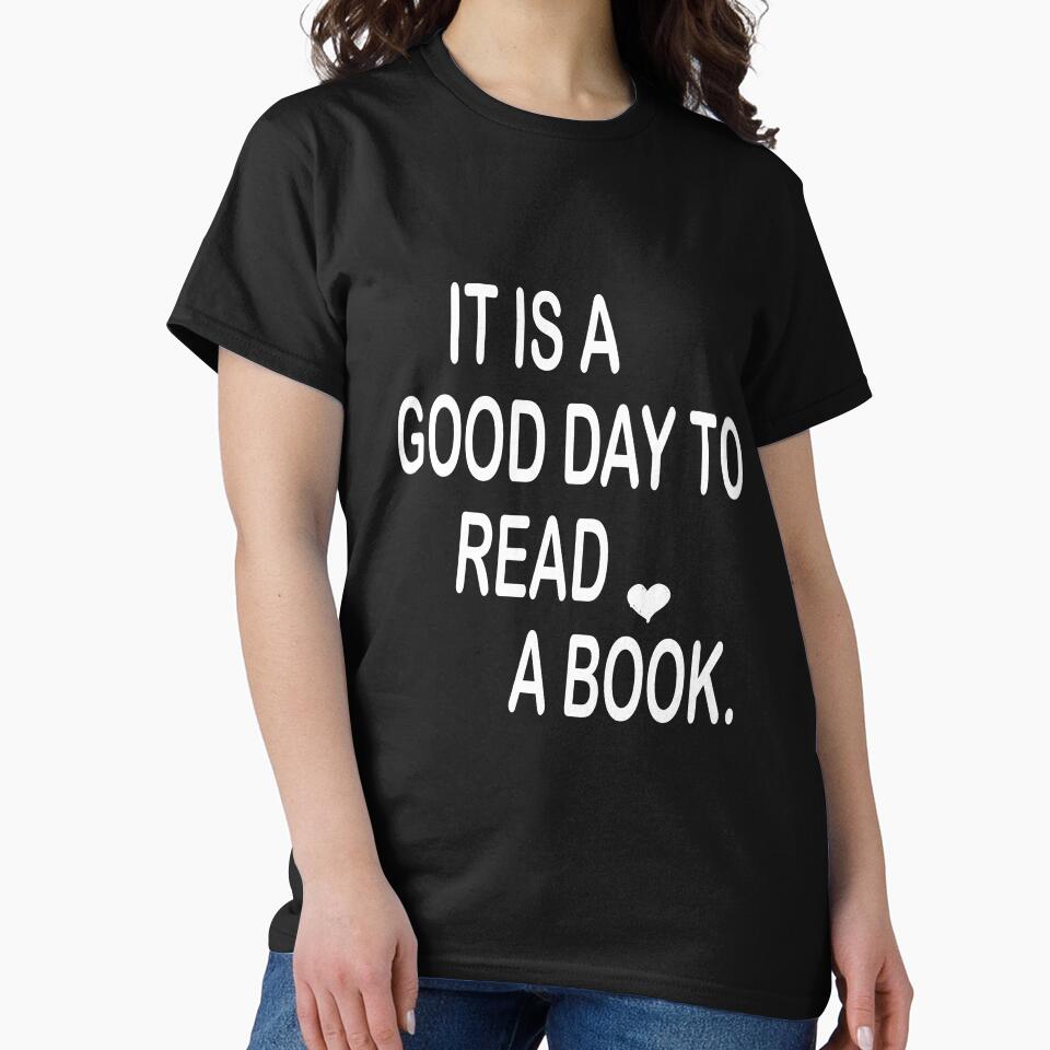 It's A Good Day To Read T-Shirt, Book Lover Shirt Women, Reading Shirts, Book Lover Gift for Readers, Bookworm, Bookish, World Book Day Gift by FastCustomTees ll