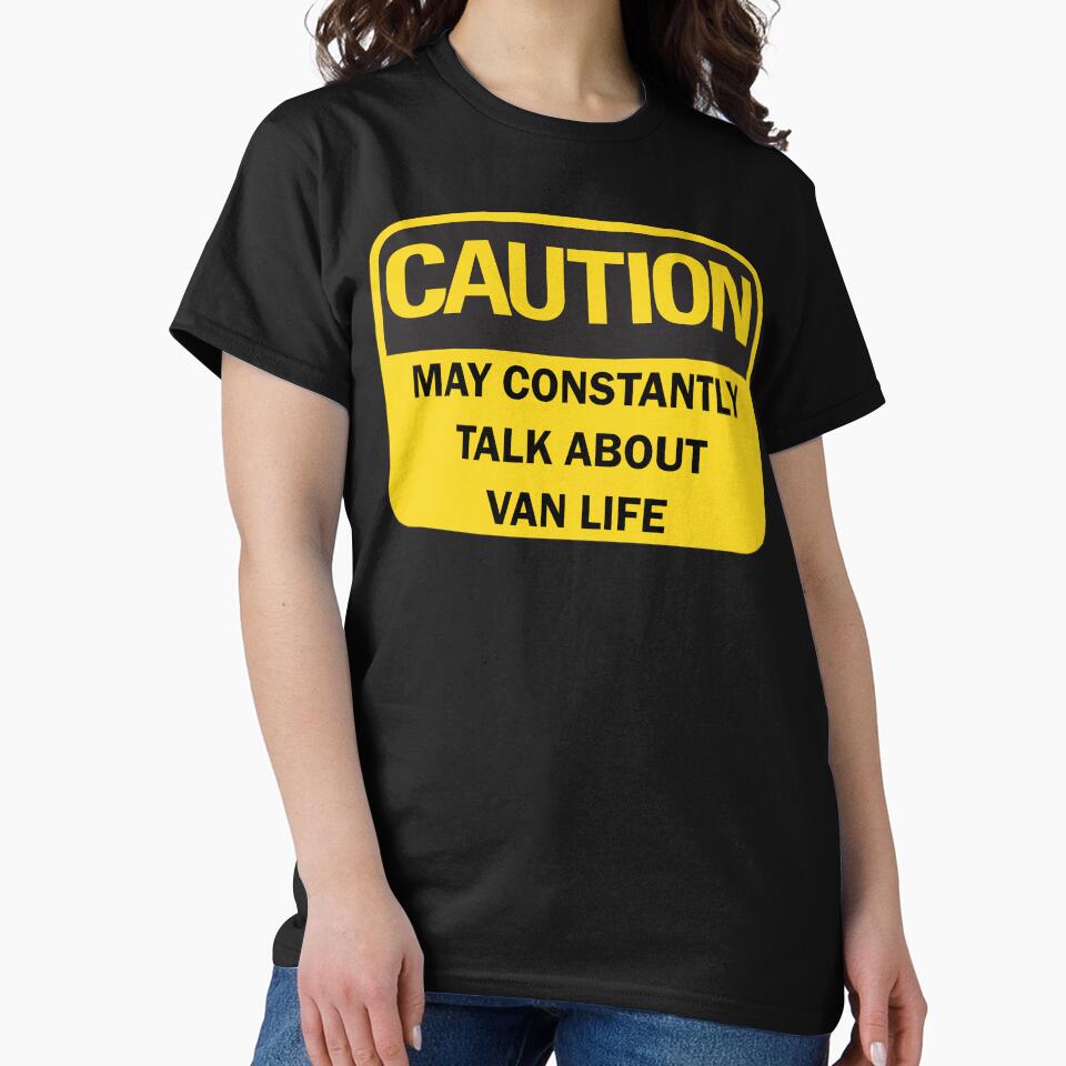 Caution: may constantly talk about van life funny van lifer nomad saying with black typography (dark mode) by Deegital18
