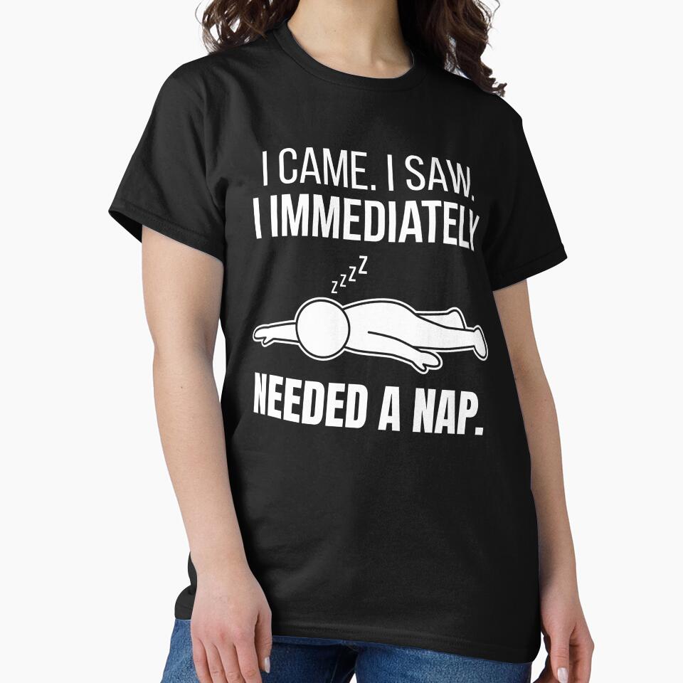 I Came. I Saw. I Immediately Needed a Nap. Funny Introvert Typography by DesignbyAACreations