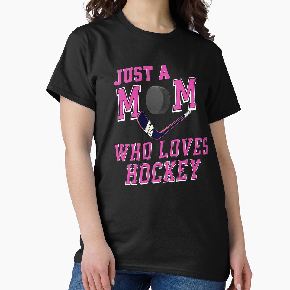 Mothers Day, Just a Mom Who Loves Hockey Design by LovelyHappyGift