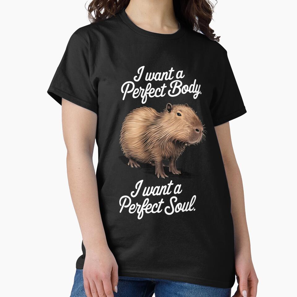 I Want A Perfect Body I Want A Perfect Soul by Buntrockstore