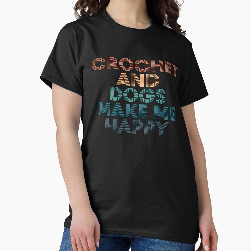 Crochet And Dogs Make Me Happy- Gift for Crochet & Dogs Fans by kindxinn