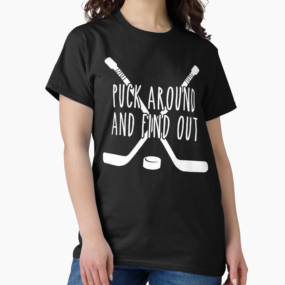 Puck Around and Find Out White by LaurenElin