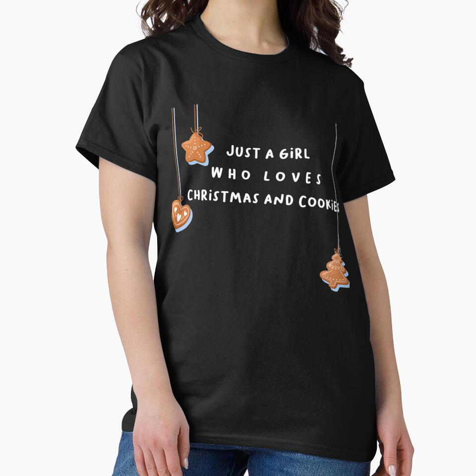 just a girl who loves christmas and cookies  (5) by CustomTeaShirtt
