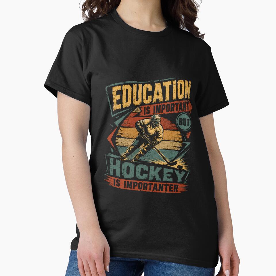Education Is Important But Hockey Is Importanter Hockey Player Fan by RetroMini2026