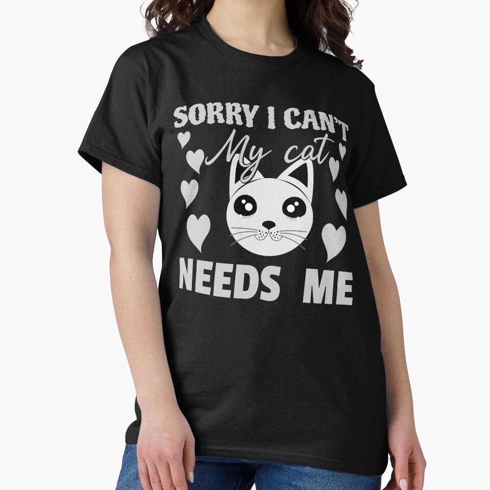 Sorry, I Can't My Cat Needs Me - t-shirt design - Sticker Redbubble by bluehatgraphics