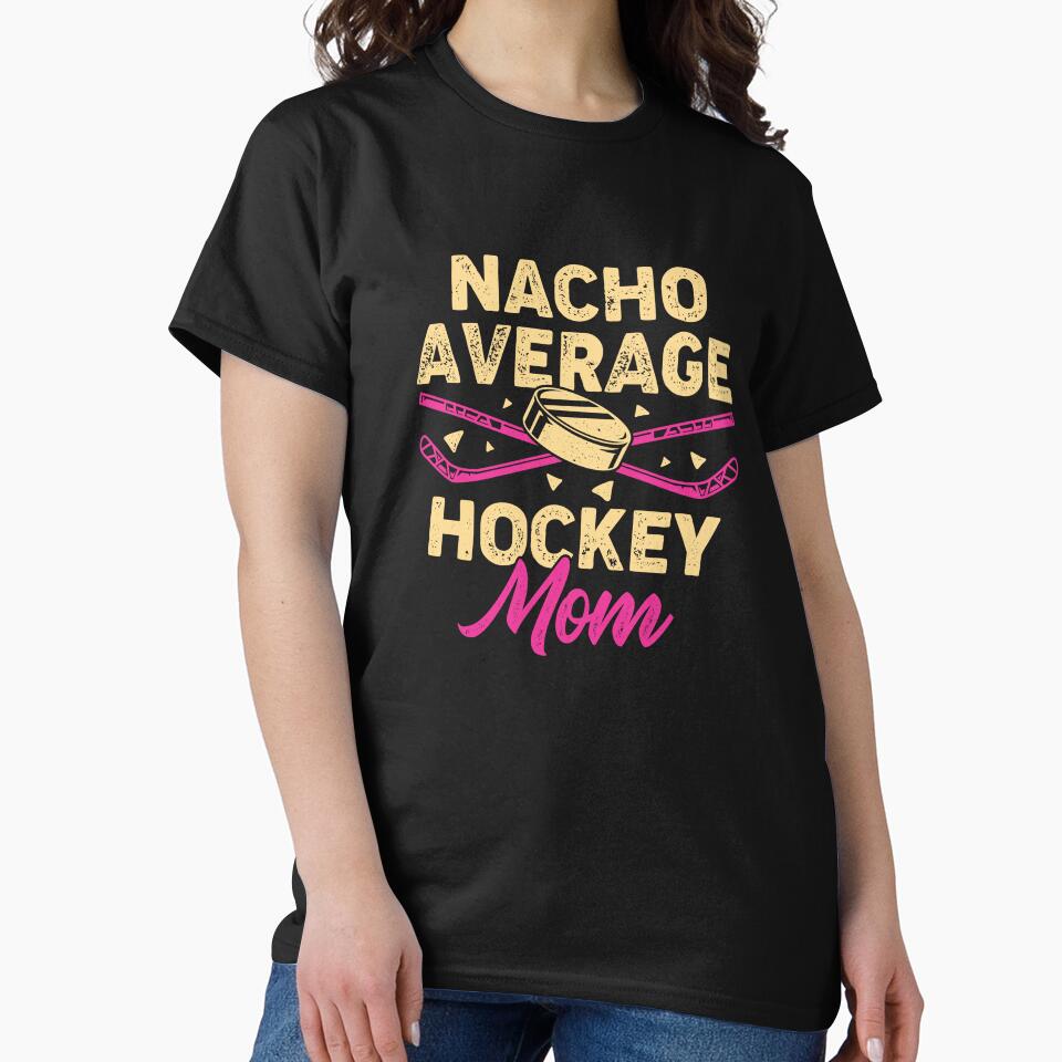 Nacho Average Hockey Mom by Marcid95