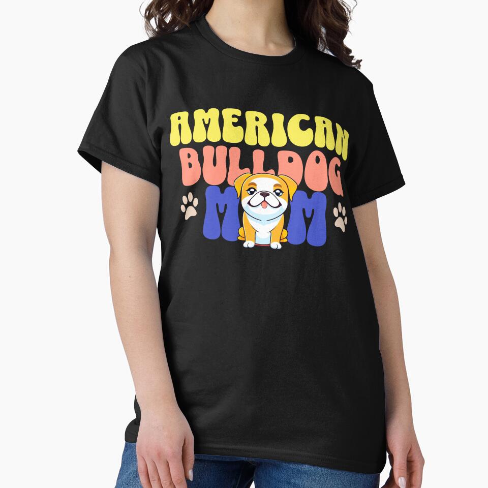 American Bulldog Mom - Cute Dog - Dog Mom by BlueCoastPOD