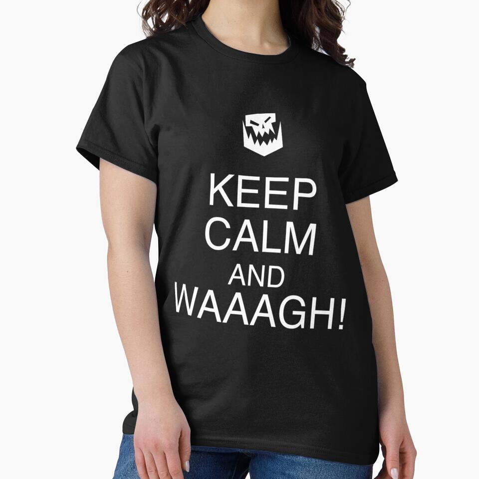 Keep Calm and WAAAGH! by MightAndMagic Unisex