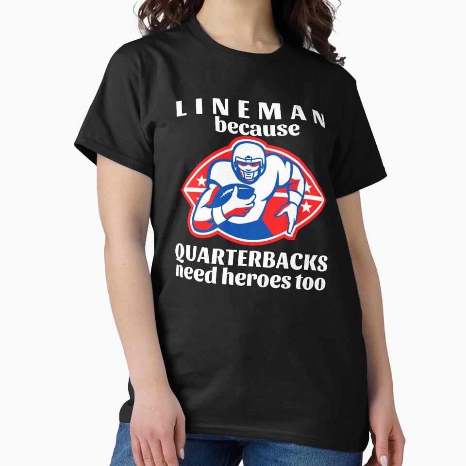 Lineman Because Quarterbacks Need Heroes Too (White Text) - American Football by CaitU