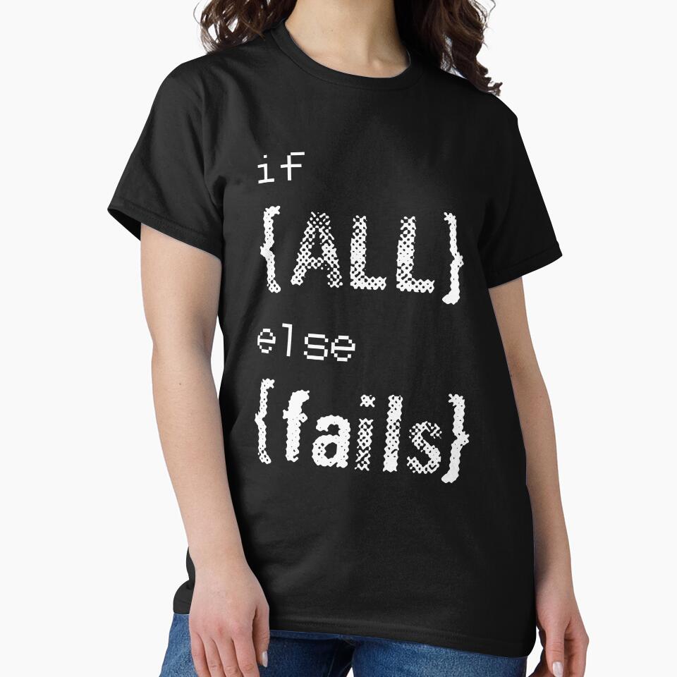 if {all} else {fail} by Mad Over Store