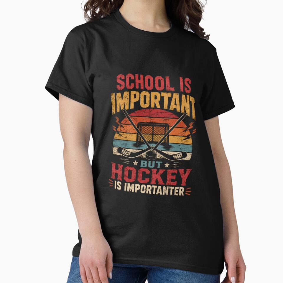 School Is Important But Hockey Is Importanter Ice Hockey Player Fan by JonesFlora2025