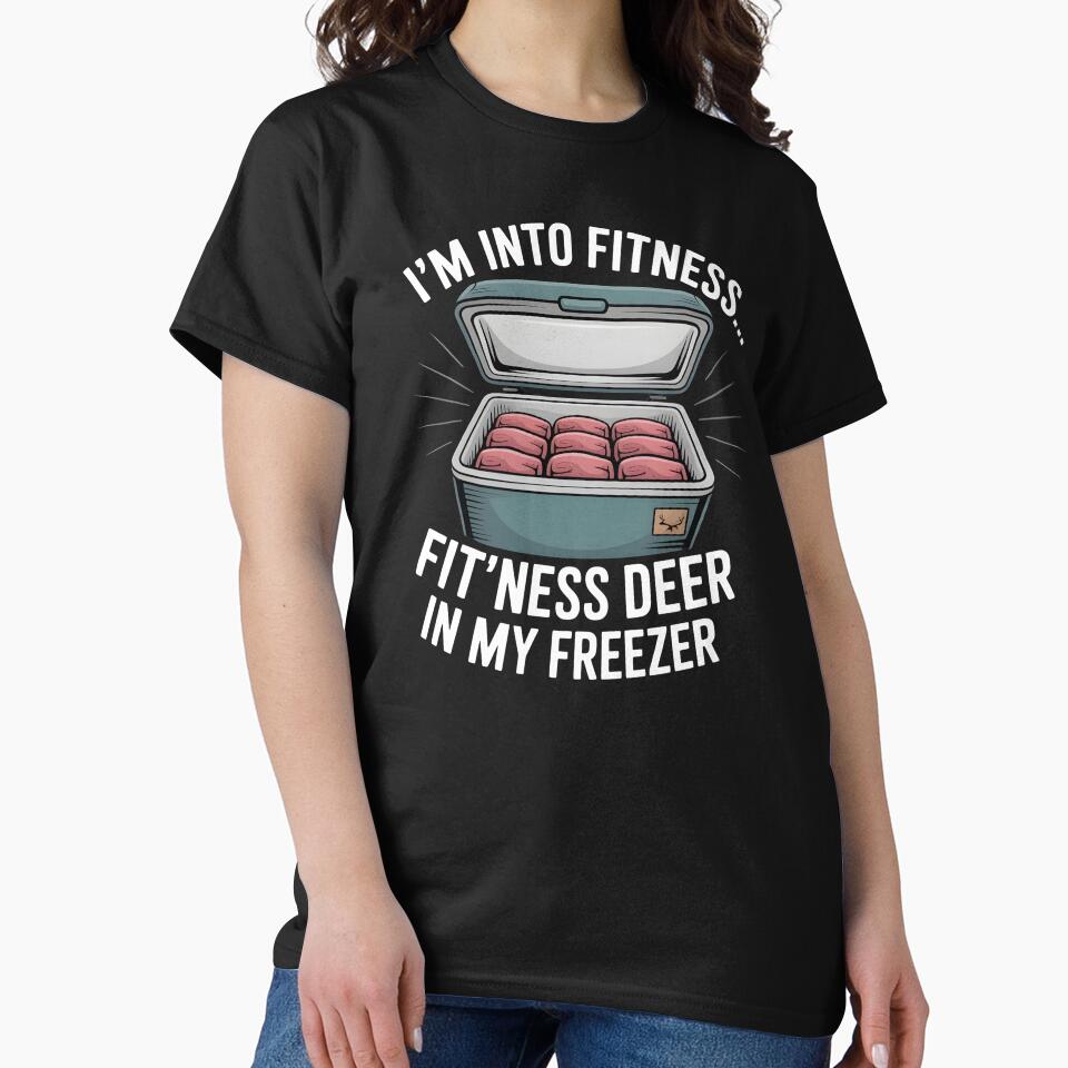 Fitness Deer in My Freezer – Funny Hunting Design Deer Hunting Jokes Apparel by Redgiant87x