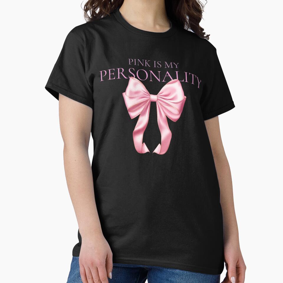Pink Is My Personality Coquette Pink Bow Aesthetic Girly Design by FusionTeeDesign