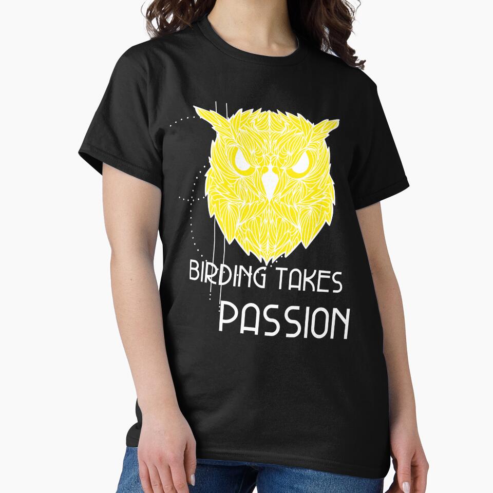 Birding Takes Passion by Truly  Cheeky