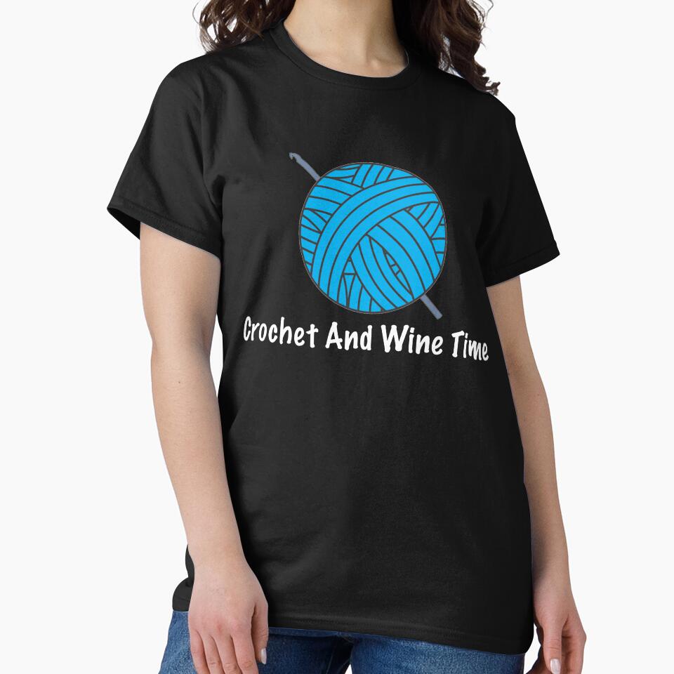 Funny Crochet Gifts - Crochet And Wine Time - Gift For Crochet Lover by Galvanized