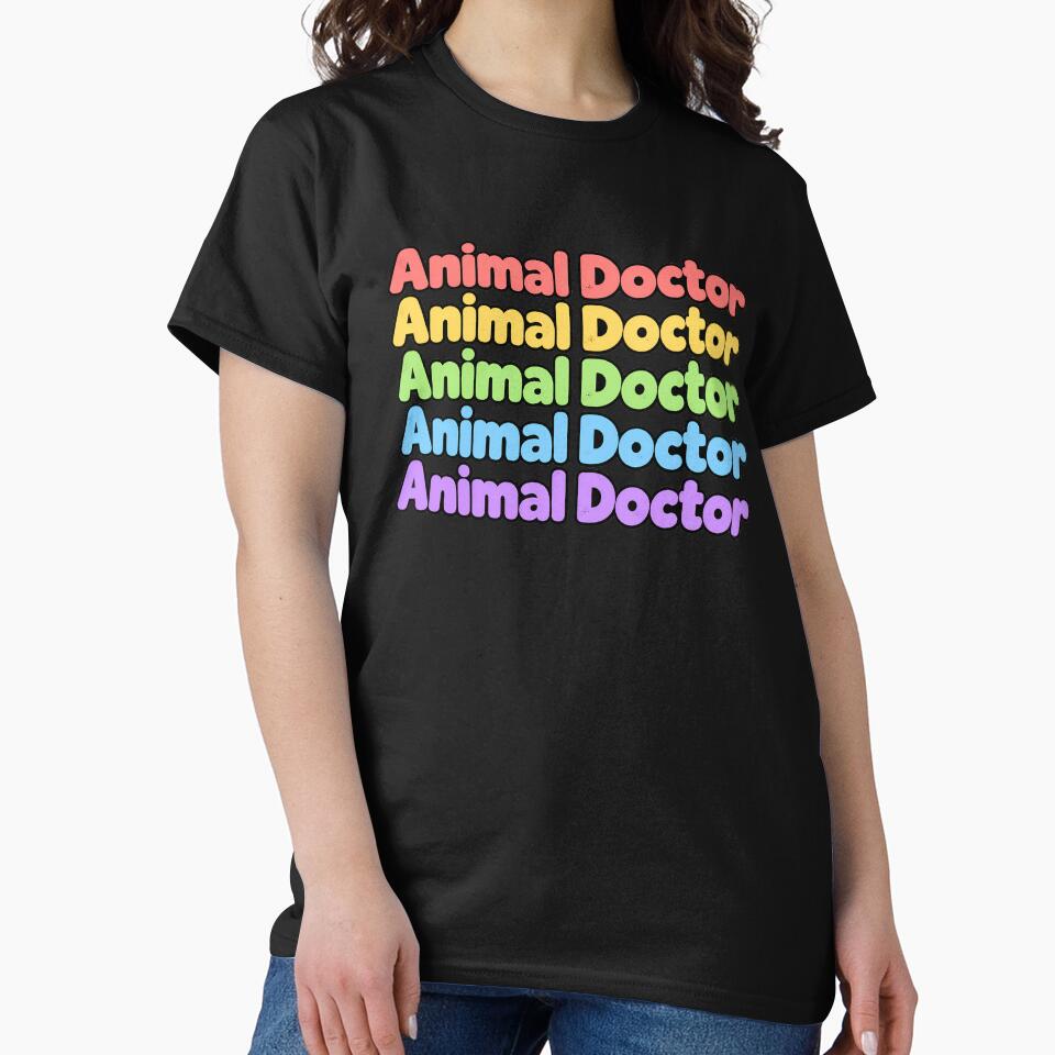 Animal Doctor Colorful Veterinarian Veterinary Student Animal Lover T-Shirt by WorkLoop