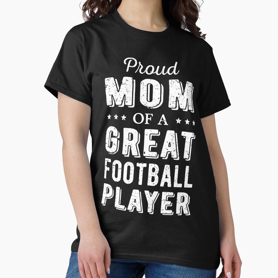 Proud Mom Of A Great Football Player I by Lemon Pepper
