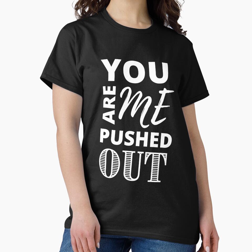 You Are Me Pushed Out! (white) | Spirituality Quotes  | Minded Inc by MindedInc