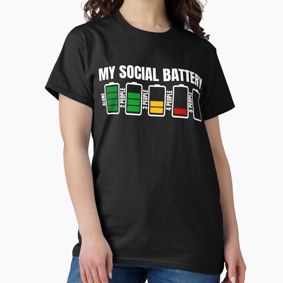 My Social Battery Funny Introverted Anti Social Memes by TeeStreet2
