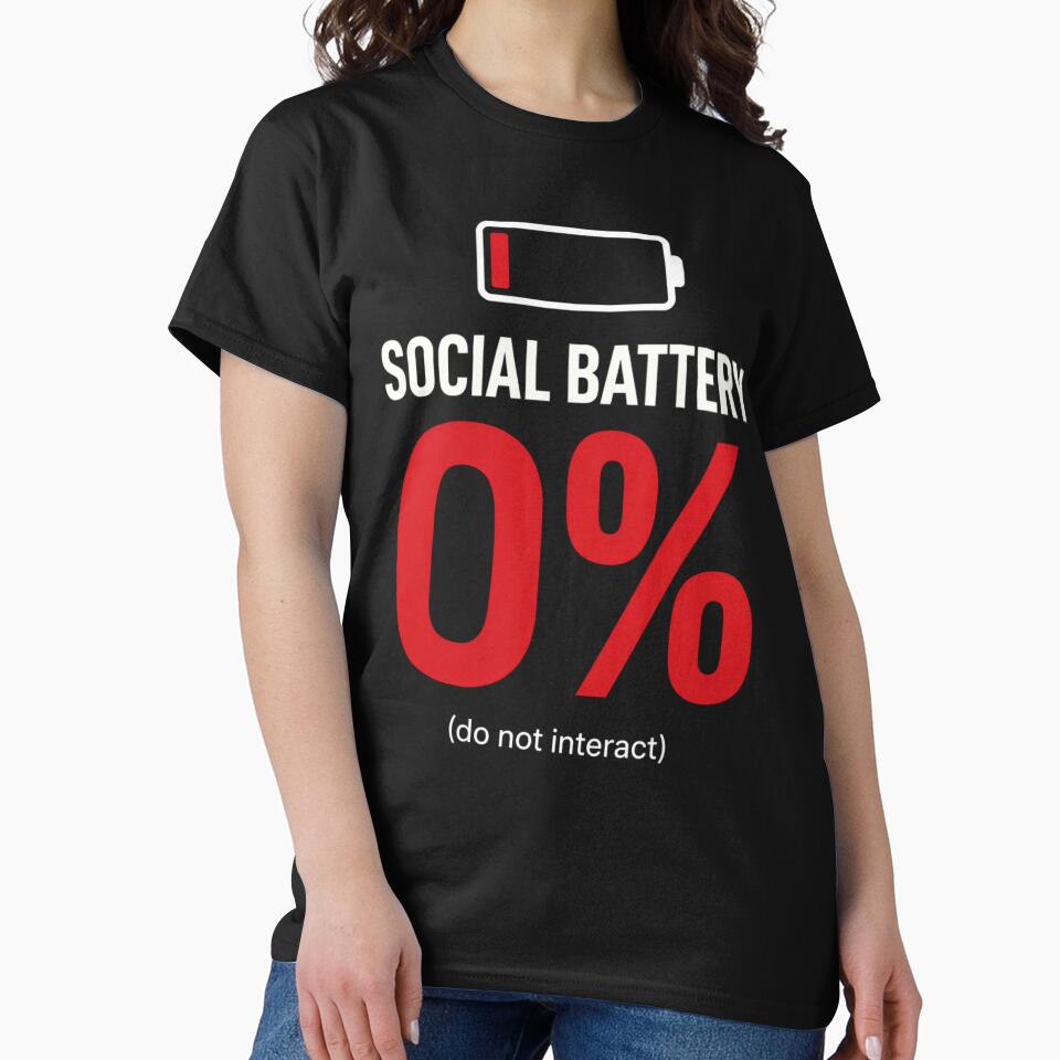 Social Battery 0% Do Not Interact – Introvert Funny Minimalist Shirt by BOOGY LEGACY™